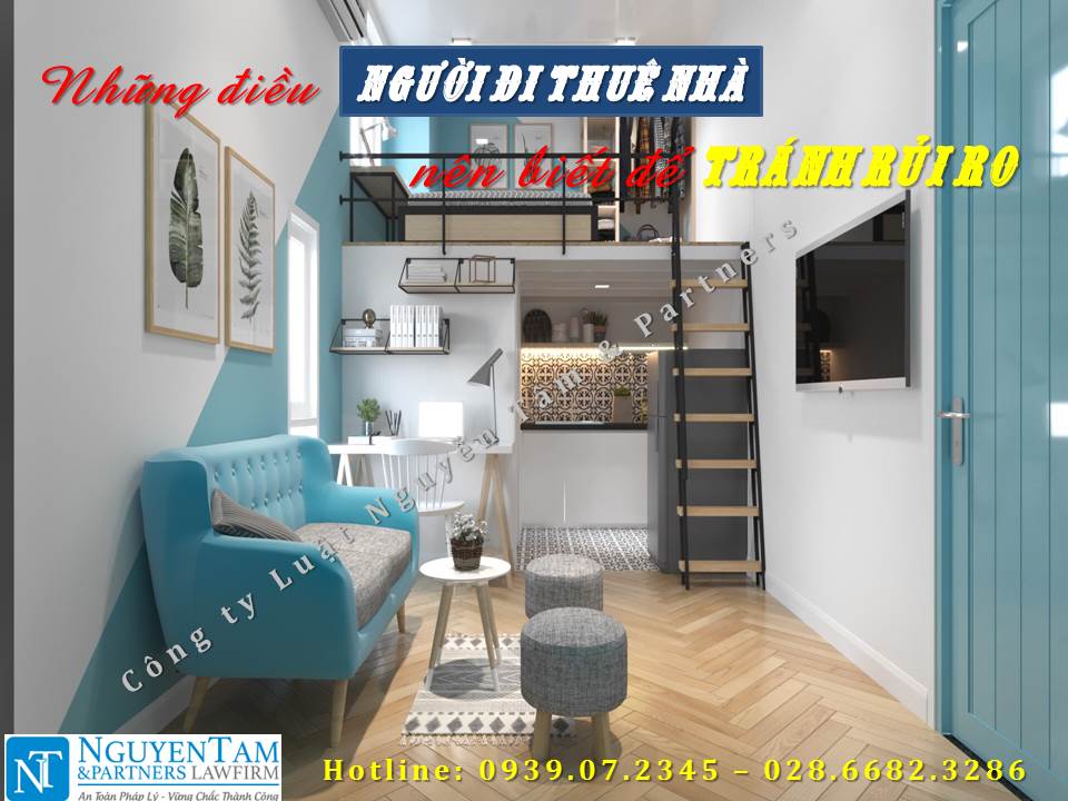 NHỮNG ĐIỀU NGƯỜI ĐI THUÊ NHÀ NÊN BIẾT ĐỂ TRÁNH RỦI RO