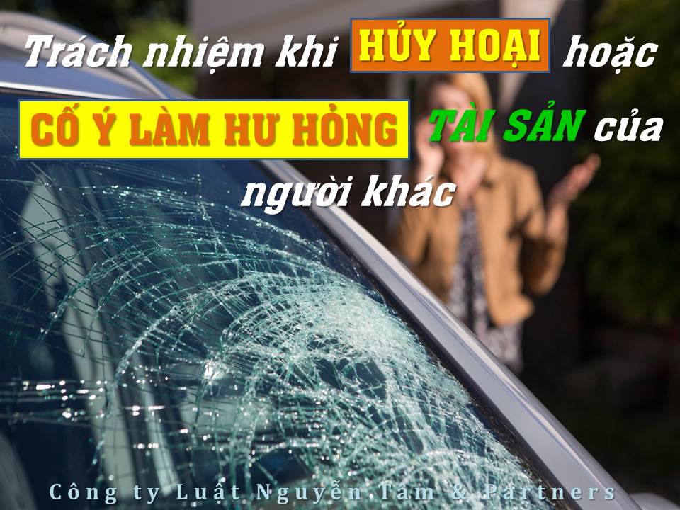 Cố ý hủy hoại tài sản của người khác bị xử lý thế nào?