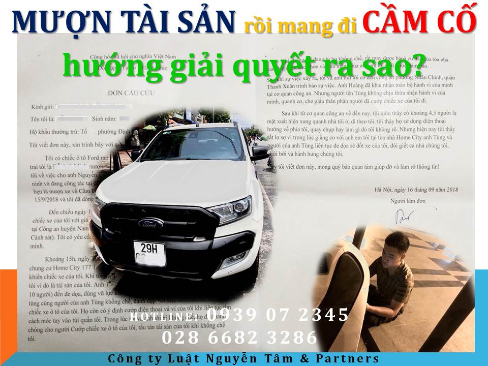 MƯỢN TÀI SẢN RỒI MANG ĐI CẦM CỐ - pháp luật quy định hướng giải quyết ra sao?