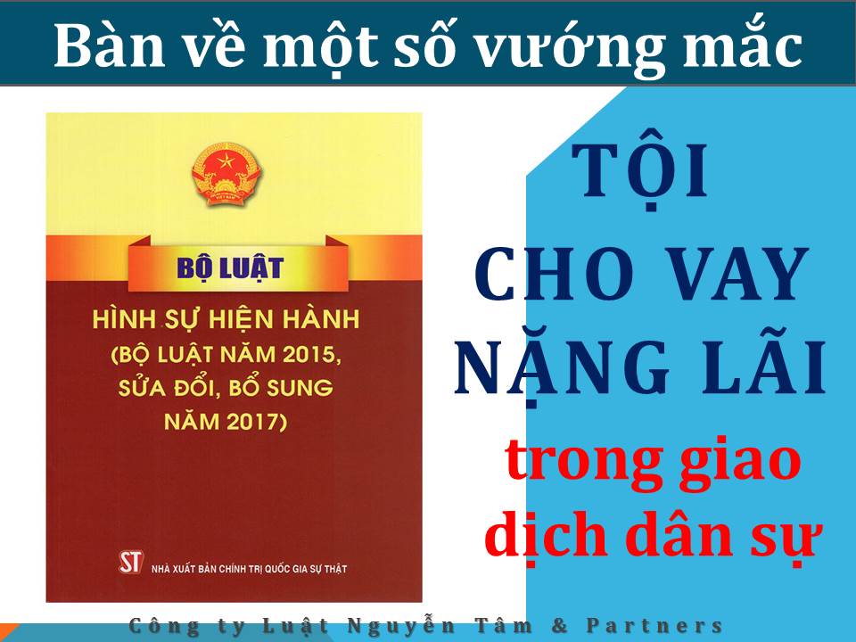 Bàn về một số vướng mắc trong tội cho vay nặng lãi trong giao dịch dân sự