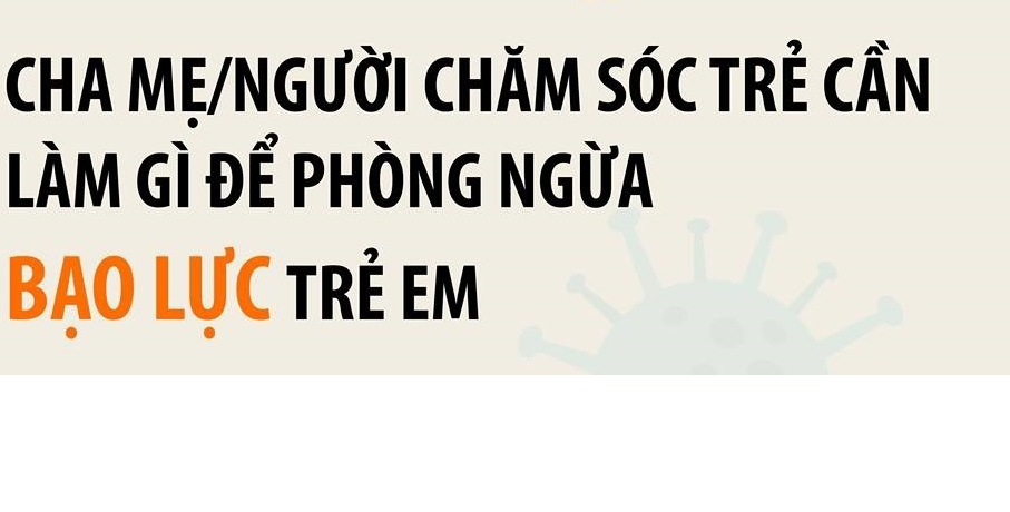 PHÒNG NGỪA BẠO LỰC VÀ XÂM HẠI TÌNH DỤC ĐỐI VỚI TRẺ EM 