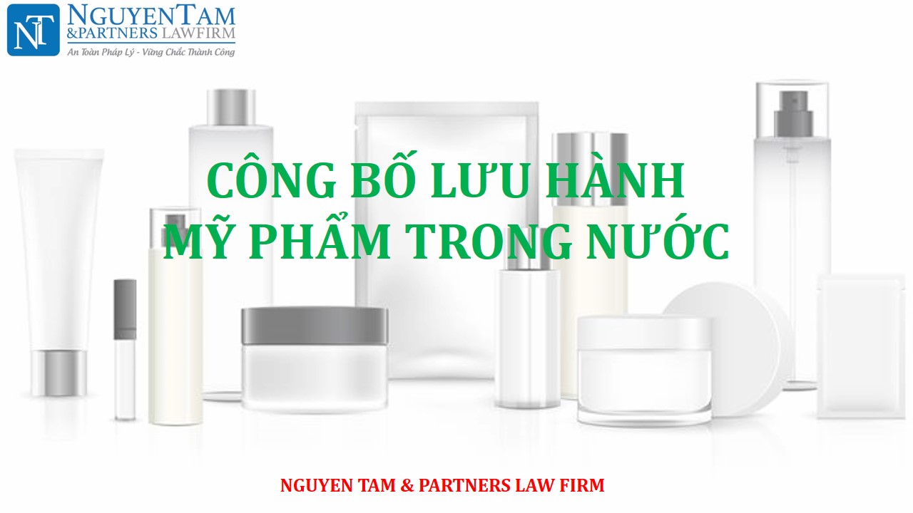 CÔNG BỐ LƯU HÀNH MỸ PHẨM TRONG NƯỚC