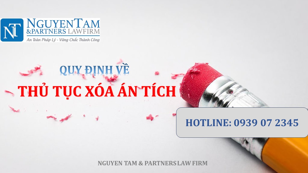 ĐIỀU KIỆN VÀ THỦ TỤC XÓA ÁN TÍCH 