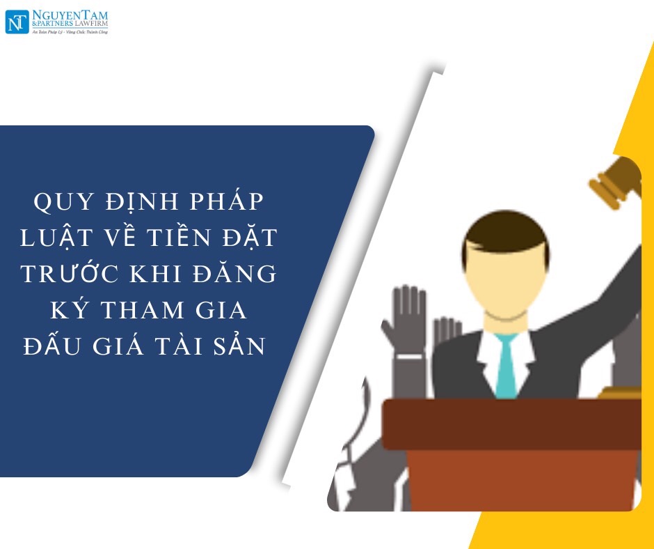 Quy định pháp luật về tiền đặt trước khi đăng ký tham gia Đấu giá tài sản