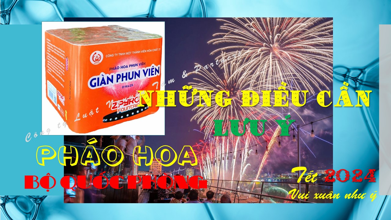 Mua pháo hoa Bộ Quốc phòng (pháo hoa Z121) Tết 2024: NHỮNG ĐIỀU CẦN LƯU Ý