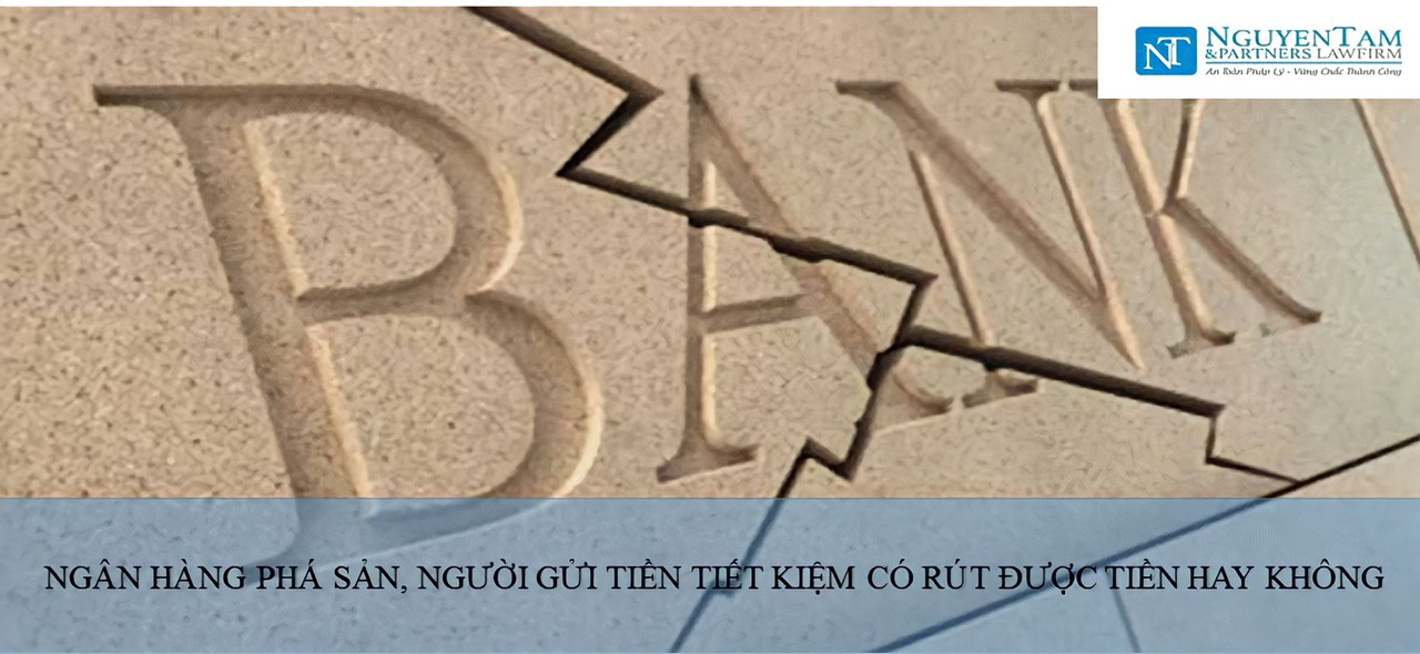 NGÂN HÀNG PHÁ SẢN, NGƯỜI GỬI TIẾT KIỆM CÓ RÚT ĐƯỢC TIỀN KHÔNG.