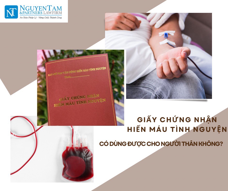 GIẤY CHỨNG NHẬN HIẾN MÁU TÌNH NGUYỆN CÓ DÙNG ĐƯỢC CHO NGƯỜI THÂN KHÔNG?