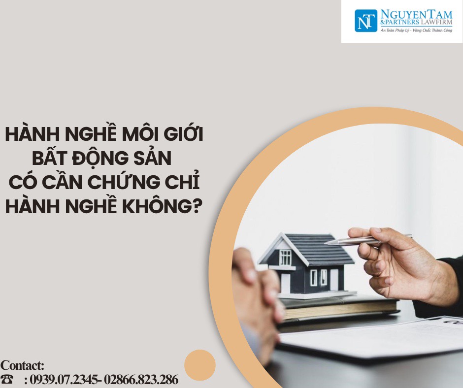 HÀNH NGHỀ MÔI GIỚI BẤT ĐỘNG SẢN CÓ CẦN CHỨNG CHỈ  HÀNH NGHỀ KHÔNG?
